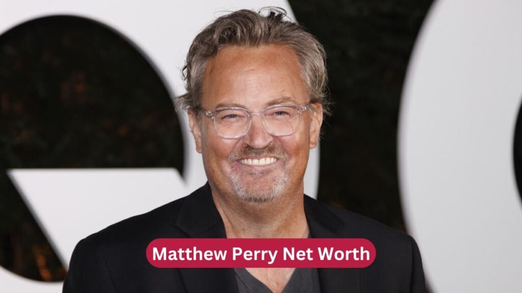 Matthew Perry Net Worth