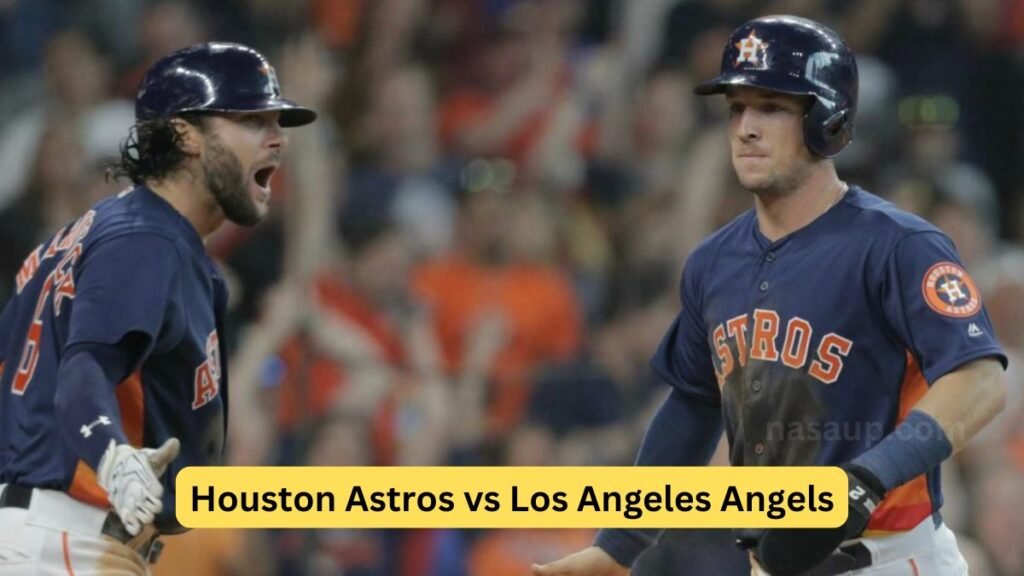 Houston Astros vs Los Angeles Angels